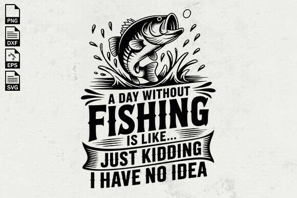 A Day Without Fishing Graphics for Creative Publishers