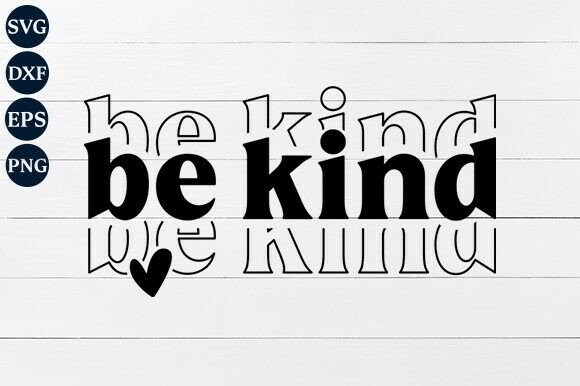 Be Kind SVG PNG