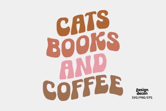 Cats Books and Coffee Groovy Graphics for Crafts