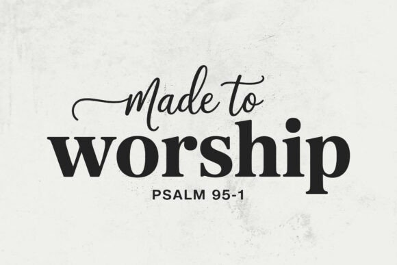 Christian Graphics for Crafts: Made to Worship SVG