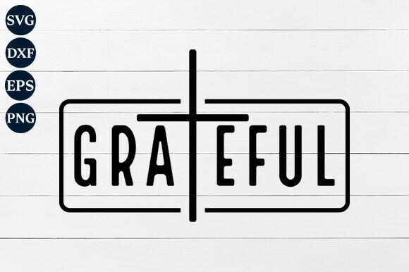 Grateful SVG PNG: A Graphic Asset for Crafts and Branding