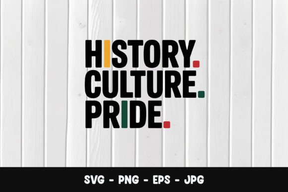 History Culture Pride Quote Graphics for Crafts & Publishing