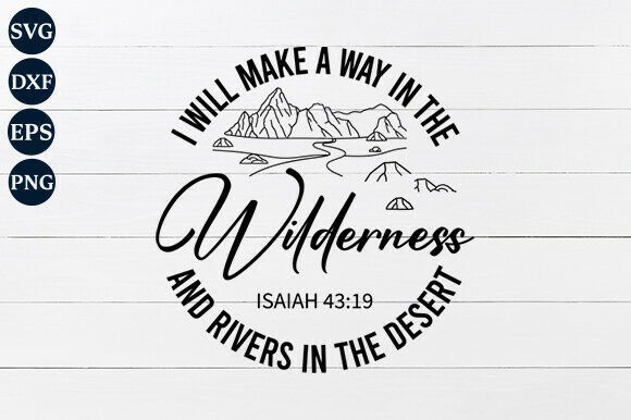 I Will Make a Way in the Wilderness Graphics