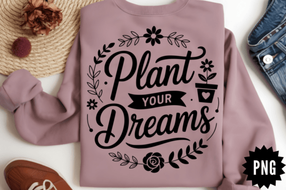 Plant Your Dreams SVG Design
