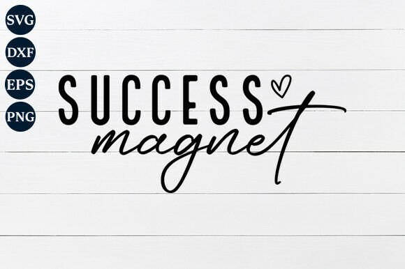 Success Magnet SVG PNG for Crafts and Graphics