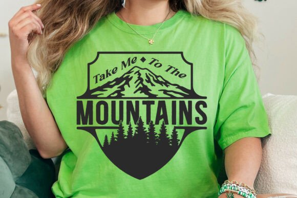 Take Me to the Mountains SVG for Graphic Design
