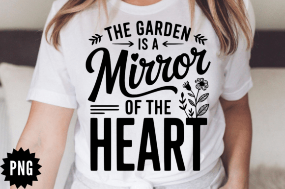 The Garden Is A Mirror Of the Heart Graphic