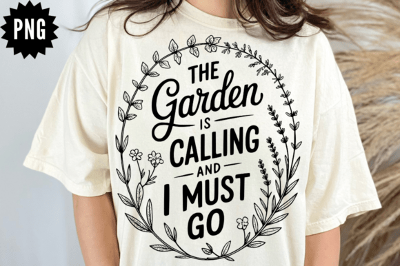 Vintage the Garden is Calling and I Must Graphics