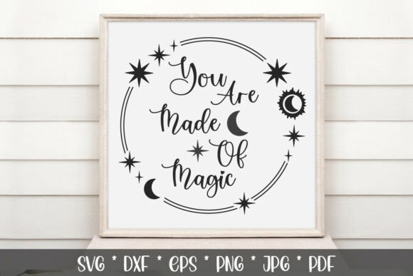 You Are Made of Magic Graphics for Crafts